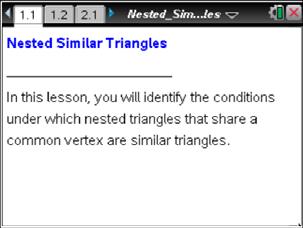 Math Objectives Students will be able to identify the conditions that determine when nested triangles that share a common angle are similar triangles.