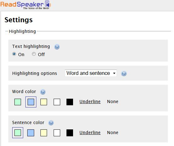 ReadSpeaker Settings Panel Users have the ability to adjust highlighting, reading, and general settings via the ReadSpeaker tools.