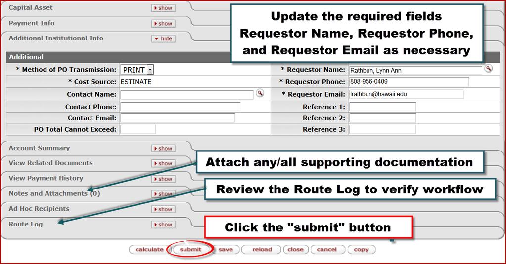 82. On the Additional Institutional Info tab, a Requestor Name, Requestor Phone, and Requestor Email are required in the respective fields. Be sure to update as necessary. 83.