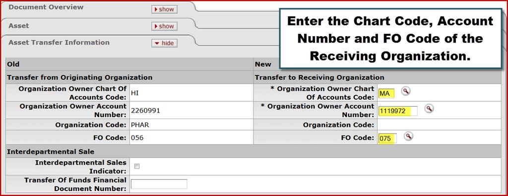 99. On the Asset Transfer Information tab, click in the Organization Owner Chart Of Accounts Code field under the New Transfer to Receiving Organization column and enter your Chart Code. 100.