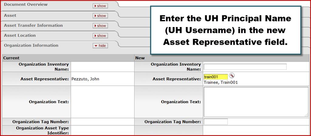 108. On the Organization Information tab, the Asset Representative field is a required field and is the UH Principal Name.
