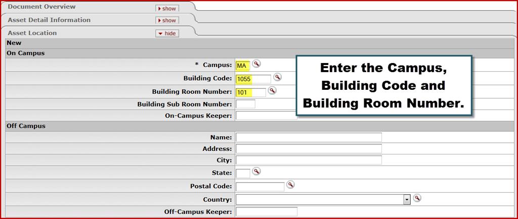 146. On the Asset Location tab, click in the Campus field and enter the Campus Code associated with the fabricated equipment location.