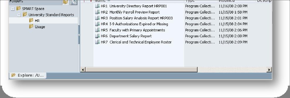 Single click the plus sign + next to University Standard Reports to expand the folder contents (Figures 10 ). 2.