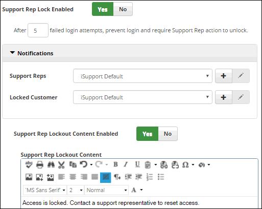 To configure a support rep lock, select Yes in the Support Rep Lock Enabled field, enter the number of failed login attempts, and select notifications to be sent to the support representative and