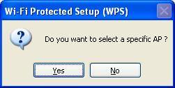 If you select Yes, a list of all WPS-supported AP nearby will be displayed. You can click Refresh button to rescan. Click an access point you want to connect and click Select button.