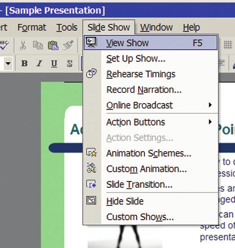 Viewing Your PowerPoint Presentation You will show your completed presentation as a slide show.