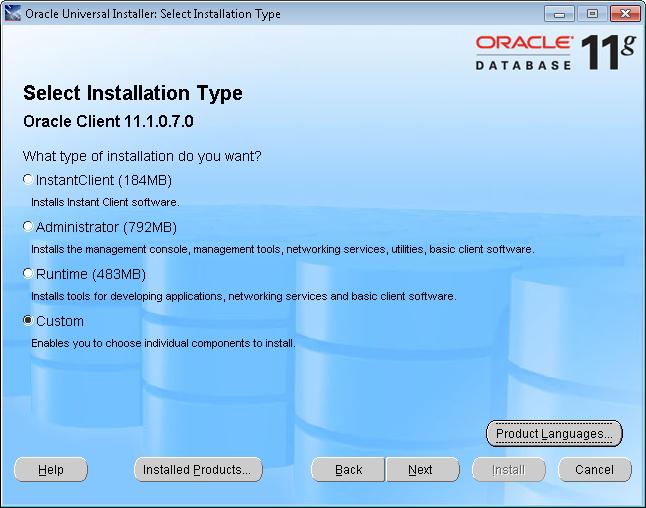 Configuring the Database Client Software 5. In the Select Installation Type dialog, click Custom. 6.
