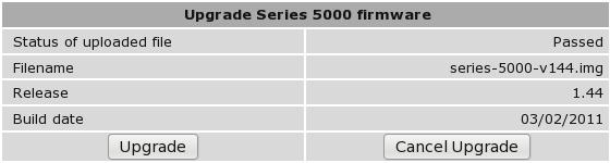 2 Firmware Upgrade In the section titled UpgradeSeries 5000 firmware click the Browse button and navigate to and select the upgrade file appropriate for the series of