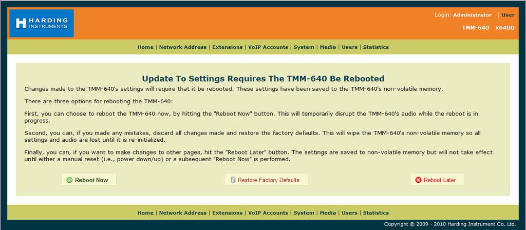 You can either use the Reboot Now option and re-establish the connection at the new IP address by typing http://<address of master>, in your web browser, or use the Reboot Later option and continue