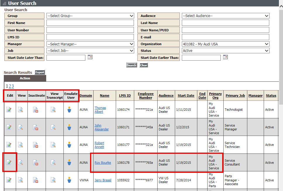 Use the Organization drop down to locate the dealer where the new employee was added 3. Click Search.