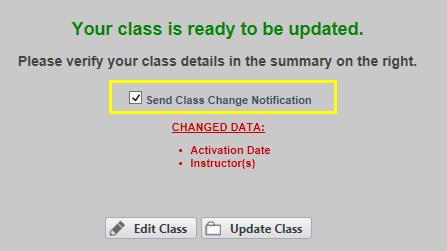 Edit Class Tool To edit class information for an upcoming class: 1. Click on the Actions icon and then select Edit Class from the drop down to open the Class Details page. 2.