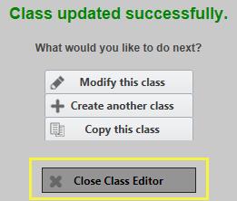 It also gives the option to return to the Class Details page for additional edits or to continue and complete the edit update. 4. Click the Update Class button.
