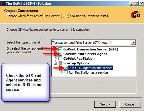 Transaction and Print Server (GTX +Agent) Check: Run GTX+Agent as one service Click Next Select Next to create the GS-4