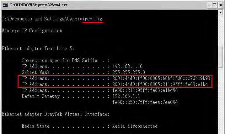 III. Confirming IPv6 Service Run Successfully 1. Make sure you have get the correct IPv6 IP address.