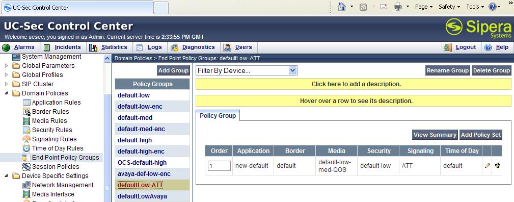 7.3.5. Endpoint Policy Groups AT&T 1. Select Domain Policies from the menu on the left-hand side 2. Select End Point Policy Groups 3. Select Add Group a. Name: defaultlow-att b.