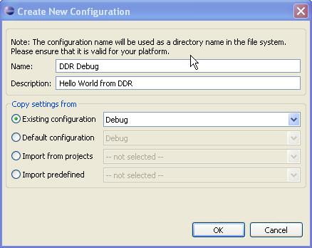 Configurations->Manage. Here, you can add a new entry (New ) and give it a new name, like DDR Debug.