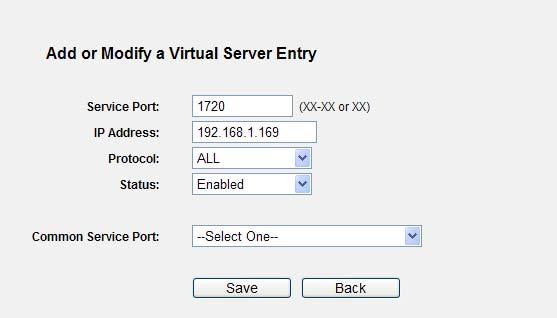 Figure A-5 Add or Modify a Virtual server Entry Your opposite side should call your WAN IP, which is displayed on the Status page.