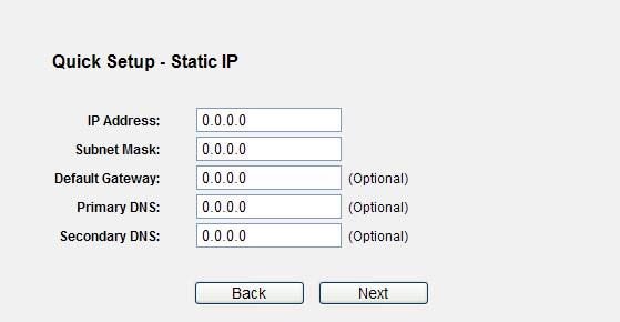 Figure 4-15 Quick Setup - Static IP If the connection type detected is Dynamic IP, the next screen will appear as shown in Figure 4-16.