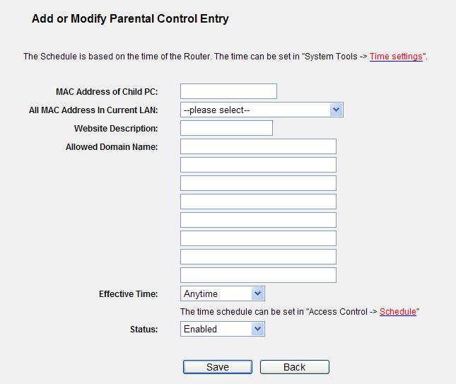 Figure 5-36 Add or Modify Parental Control Entry For example: If you desire that the child PC with MAC address 00-11-22-33-44-AA can access www.google.