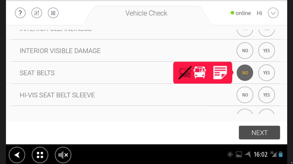 USER GUIDE: VEHICLE CHECK Vehicle Check Drivers must select a Yes or No answer as to whether that item is in working order or not.