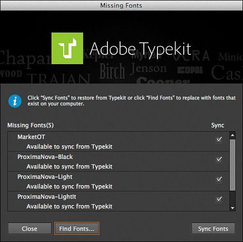 Note You need an Internet connection to sync the fonts. The syncing process may take a few minutes. 6. The Missing Fonts dialog box may appear.