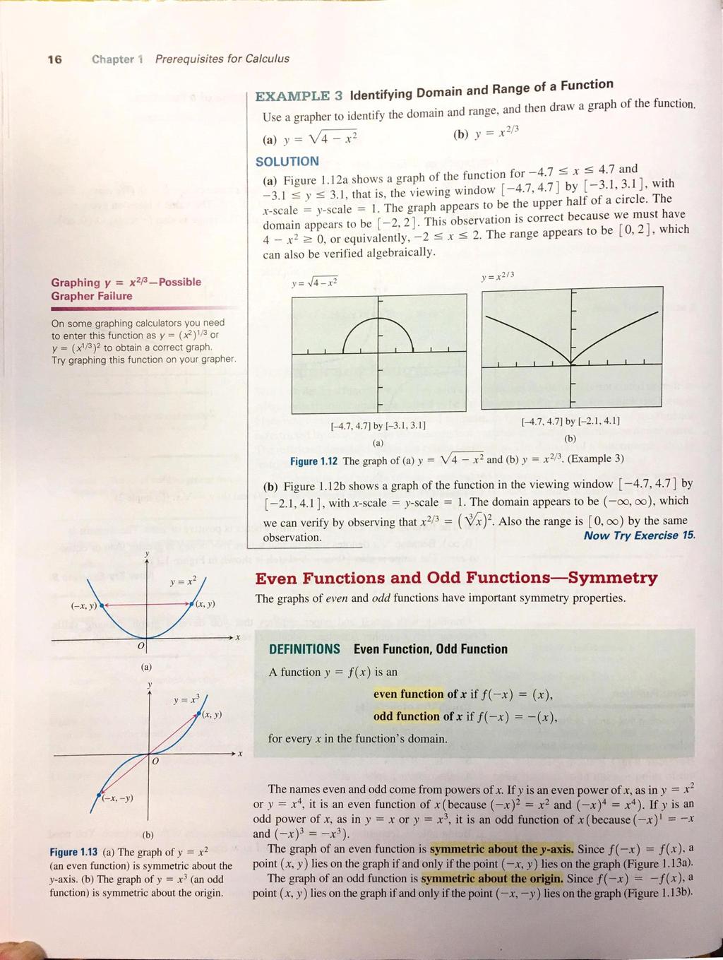 6 Chapter Prerequisites for Calculus EXAMPLE 3 Identifying Domain and Range of a Function Use a grapher to identify the domain and range, and then draw a graph of the function.