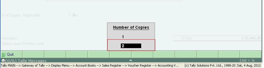 2) Now Press Alt-C to Select the Number of Copy to be printed. It will display the following window.