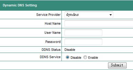 Service Provider: Choose DDNS server that updates your IP address. Host Name: Set your host name that need to do DDNS update.