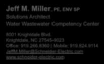 Miller, PE, ENV SP Solutions Architect Water Wastewater Competency Center 8001 Knightdale