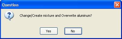 (g) Click Change/Create. A Question dialog box will open, asking if you want to overwrite aluminum.