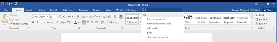 Microsoft Word 2016 If there is a command or feature of MS Word you would like to use but do not know how, use the help facility within the software.