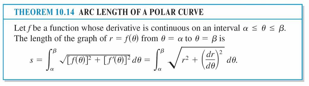 Arc Length in Polar Form The formula for the length of a polar arc can be