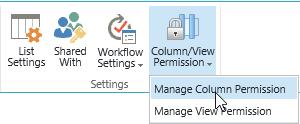 Column/View Permission User Guide Page 15 3. Enter Column Or View Permission Page There are two ways a user can enter Column or View Permission Settings, through site settings or list settings.