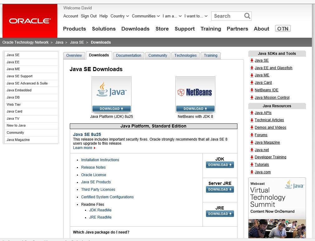 Installing Java Development Kit (JDK NOT JRE) Get latest Java build from Oracle's official JDK