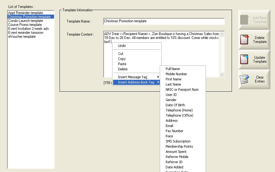 You can insert message tags into templates by right-clicking of the mouse, and then select Insert Message Tag or Insert Address Book Tag to insert the appropriate message tags.