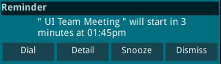 Phone Applications Meeting Reminders When you have a scheduled meeting on the calendar, a meeting reminder displays and an alert tone plays 5 to 15 minutes before a meeting starts.