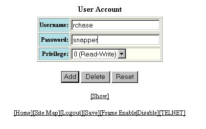 Securing Access to Management Functions Syntax: show users USING THE WEB MANAGEMENT INTERFACE To configure a local user account using the Web management interface, use the following procedure.