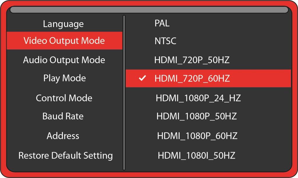 Video Output Mode Select the video output needed to match your monitor Select NTSC to use the Composite video output from the 35 mm yellow AV jack using the yellow RCA plug from the included A/V