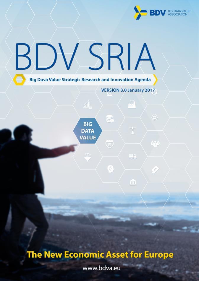 The SRIA explains the strategic importance of Big Data, describes the Data Value Chain and the central role of Ecosystems, details a vision for Big Data Value in Europe in 2020, analyses the