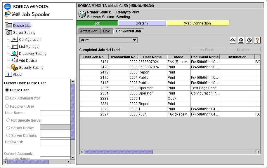 .8 Managing the Job Log Displaying the job log The job log can be displayed. Click the Completed Job tab.