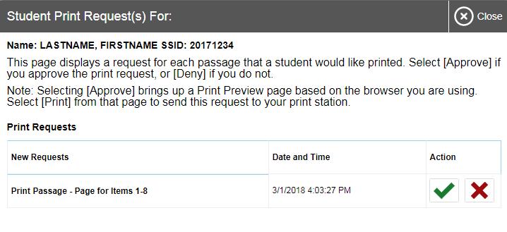 Approving Print Requests Students using the print-on-demand tool can request printouts of test passages and questions.