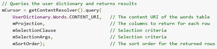 For example, to get a list of the words and their locales from the User Dictionary Provider, you call ContentResolver.query(). The query() method calls the ContentProvider.