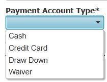 18 Payment Account Type Drop-Down List a. Select Cash if the payment account is cash. Figure 8.19 Add Payment Accounts b.