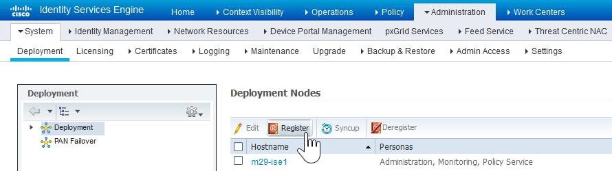 Step 1: Navigate again to Administration > System > Deployment to refresh the view, and then under the Deployment Nodes section, click Register.