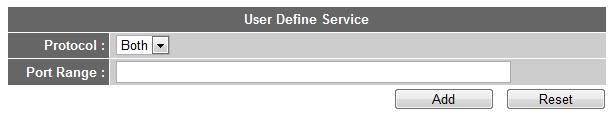 If the service you wish to deny or allow is not listed, you can use User Define Service table to add a new service of your own: Here are