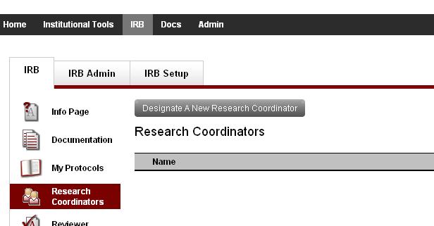 3.4 Designating a Research Coordinator Research Coordinators identified in Mentor are able to complete and submit to the IRB on behalf of the PI.