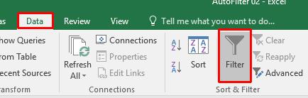 Excel 2016 Advanced Page 132 Click on the Data tab and within the Sort & Filter group click on the Filter button This