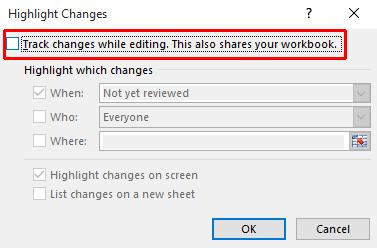 Excel 2016 Advanced Page 156 This will display the Highlight Changes dialog box.