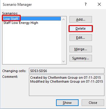 In this case select the Low Staff scenario and then click on the Delete button.