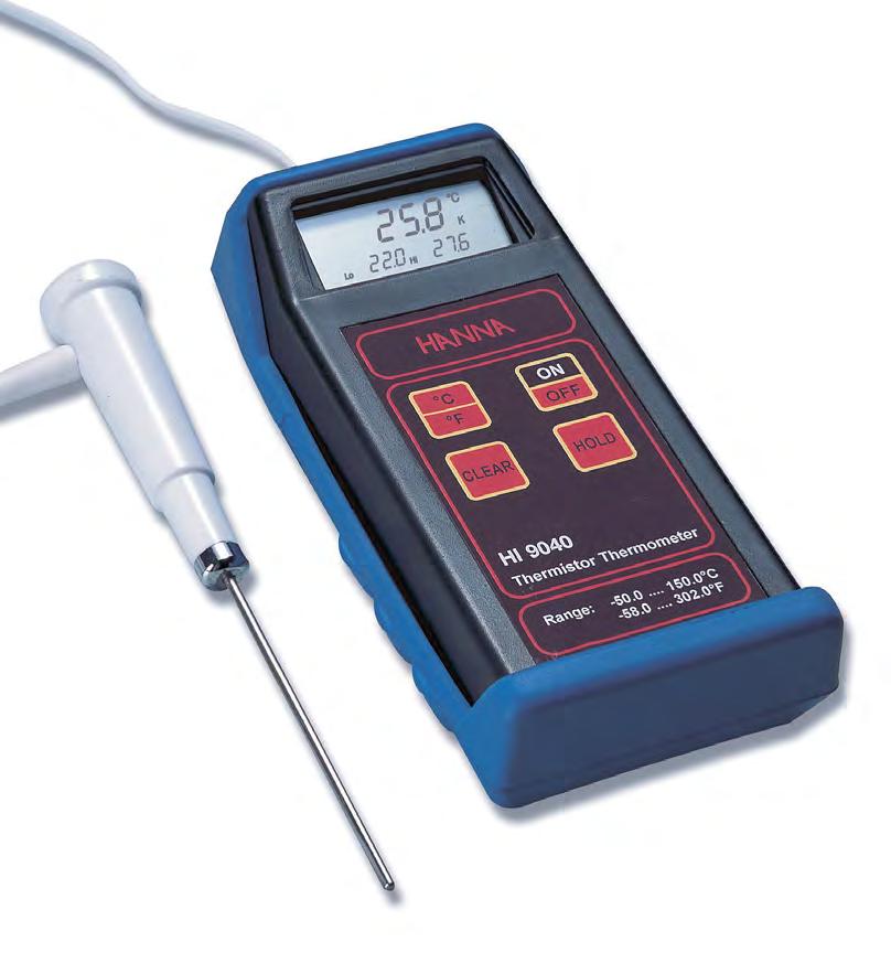 11 HI 9040 Thermistor Thermometer High, Fast Response Thermometer Rugged Thermistor Thermometer HI 9040 is a hand-held thermometer that uses a thermistor sensor to deliver fast response and high